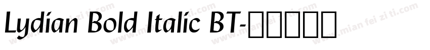 Lydian Bold Italic BT字体转换